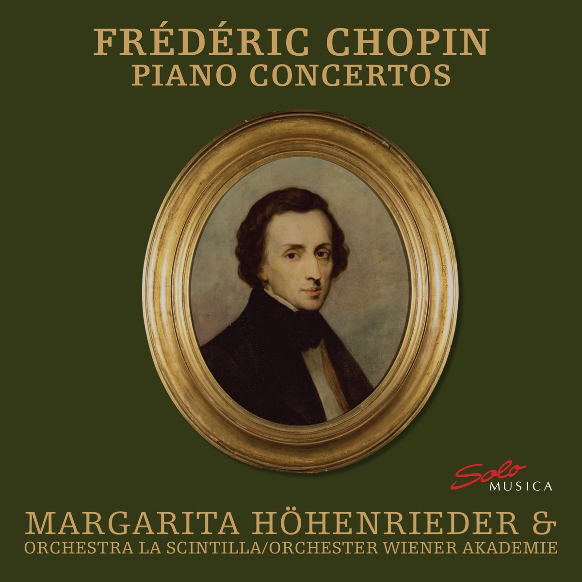 Margarita Höhenrieder, Orchestra La Scintilla, Orchester Wiener Akademie - Chopin: Piano Concertos