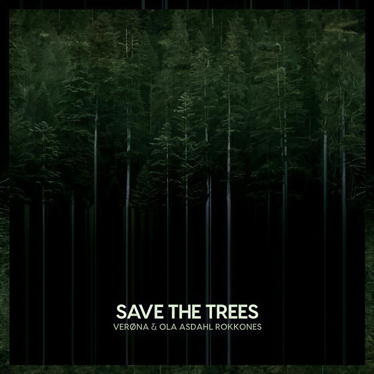 Afbeelding van Verona & Ola Asdahl Rokkones - Save The Trees
