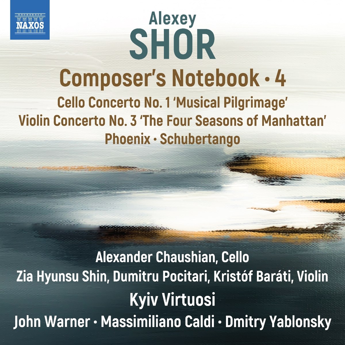 Afbeelding van Alexander Chaushian, Zia Hyunsu Shin, Dumitru Pocitari, Kyiv Virtuosi, John Warner, Massimiliano Caldi, Dmitry Yablonsky - Shor: Composer's Notebook, Vol. 4