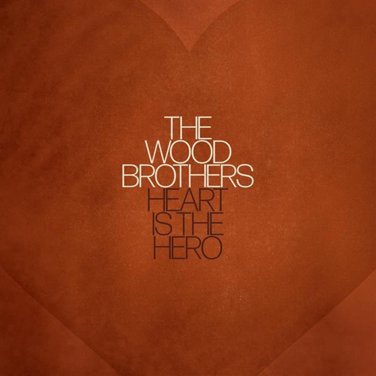 Afbeelding van Wood Brothers - Heart Is The Hero
