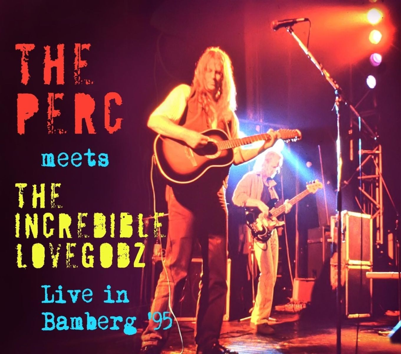The Perc Meets The Incredible Lovegodz - Live In Bamberg '95 - Electric Kindergarten Vol. 8