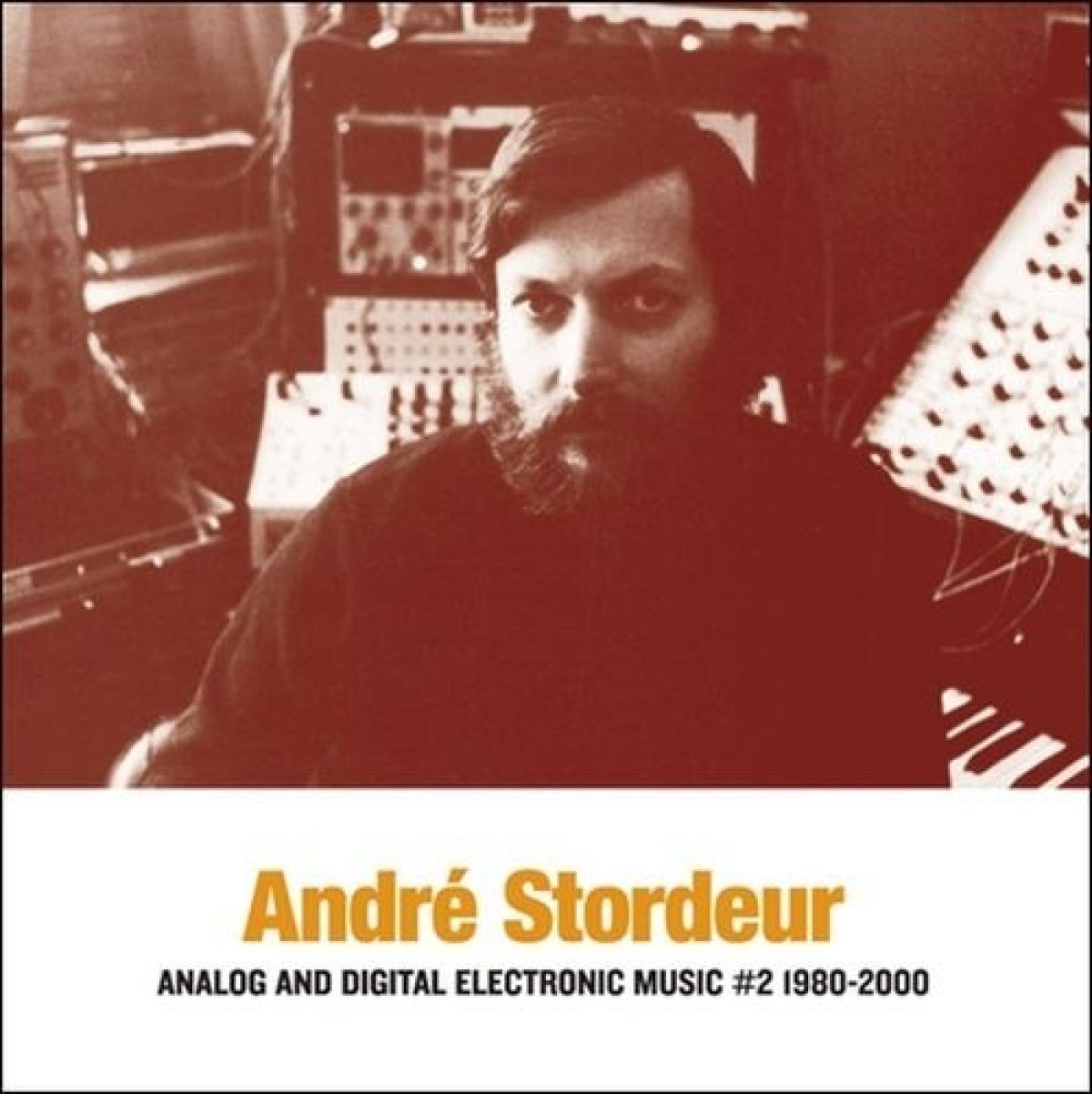 Afbeelding van Andre Stordeur - Analog And Digital Electronic Music #2 1980-2000