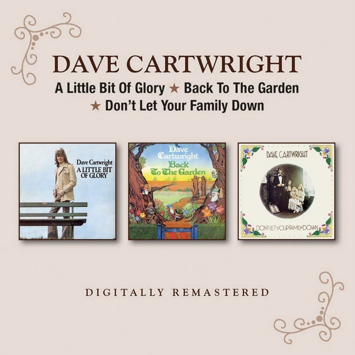 Dave Cartwright - A Little Bit Of Glory | Back To The Garden | Don't Let Your Family Down