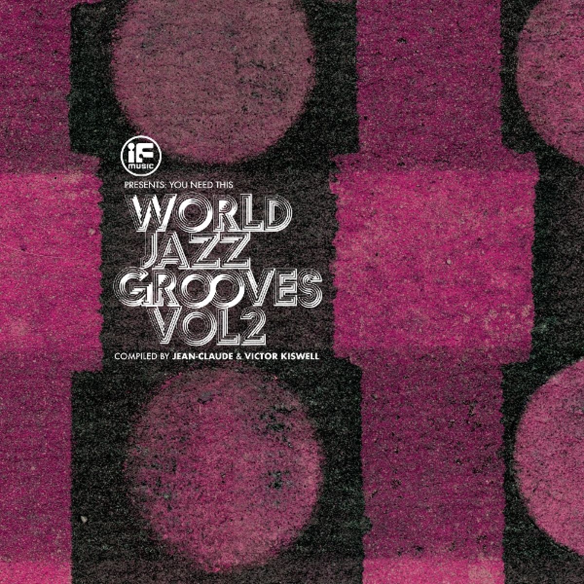 Afbeelding van Various Artists - If Music Presents You Need This World Jazz Grooves Volume 2