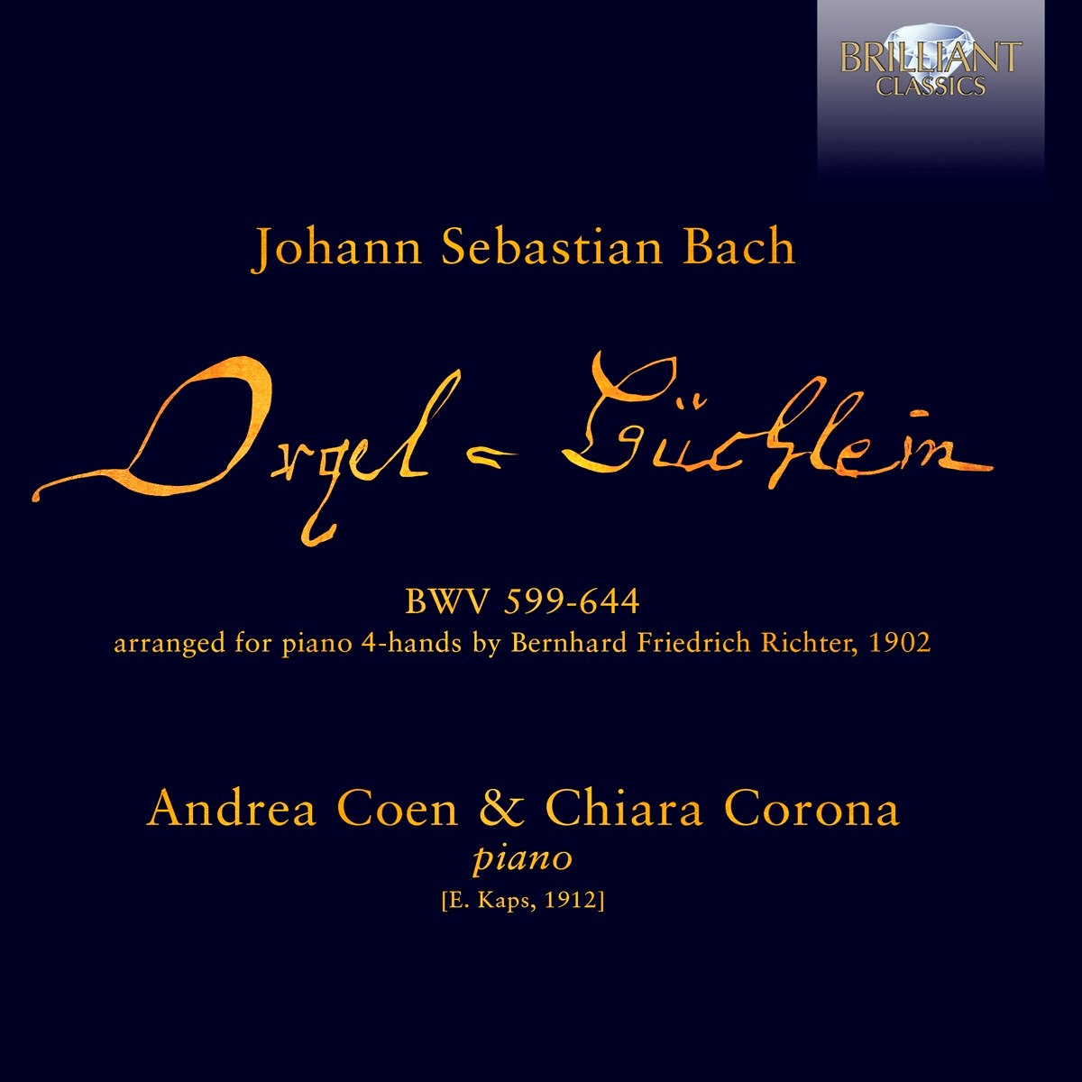 Afbeelding van Chiara Corona & Andrea Coen - J.S. Bach: Orgelbüchlein, BWV 599-644 Arranged For Piano 4-Hands