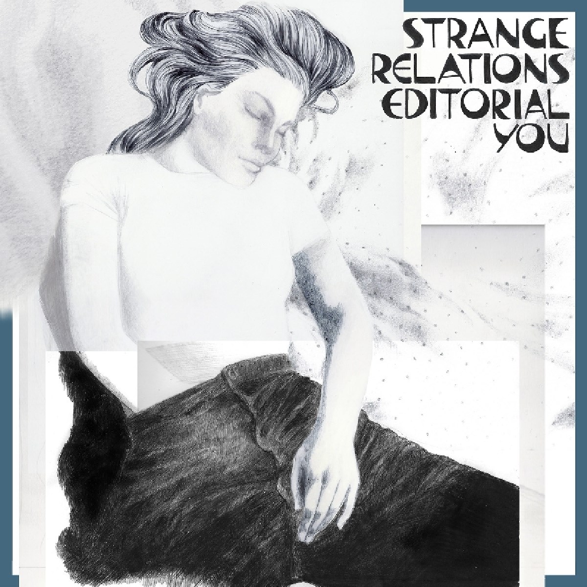Strange Relations - Editorial You