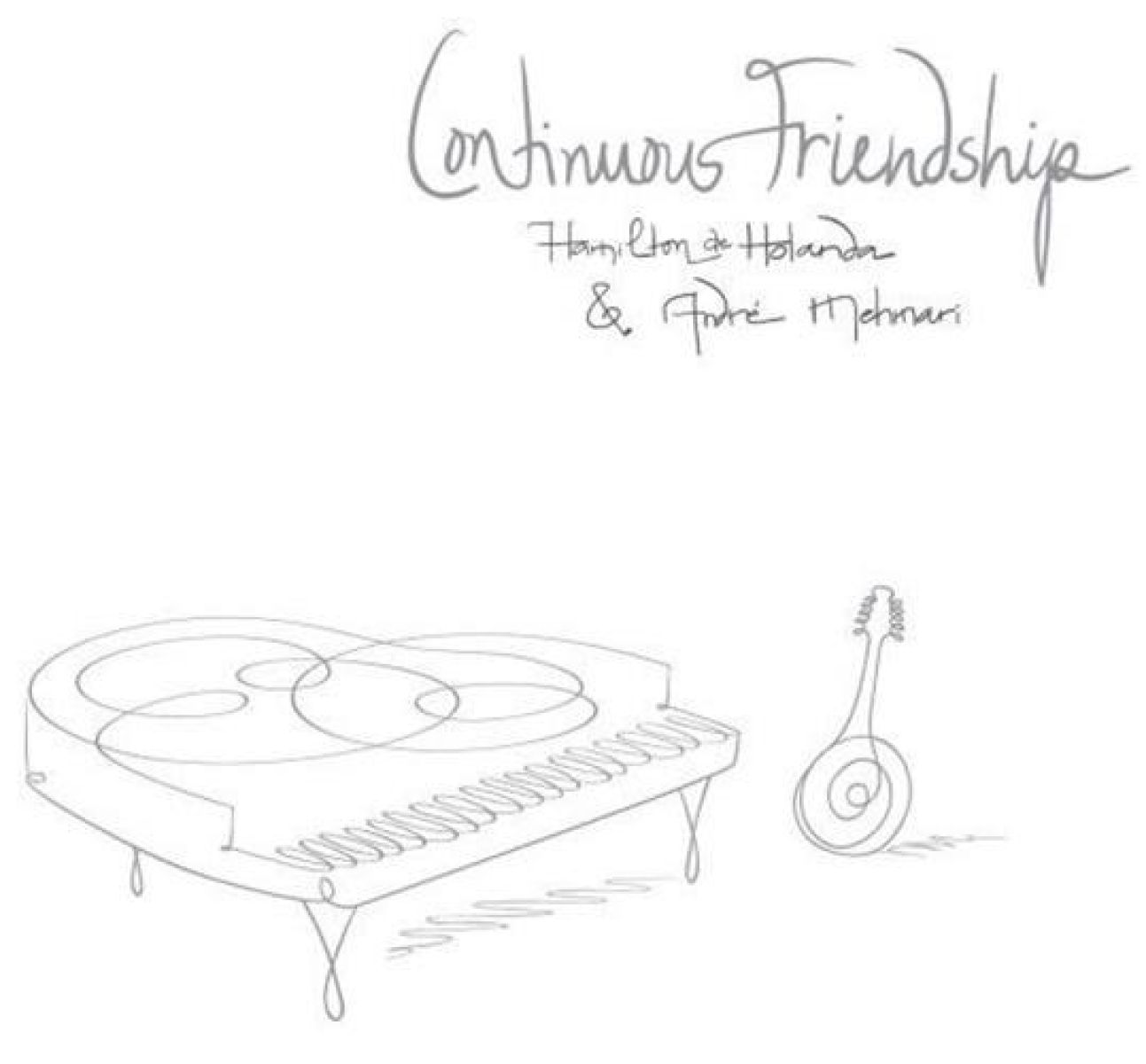 Hamilton De Holanda & Andre Mehman - Continious Friendship