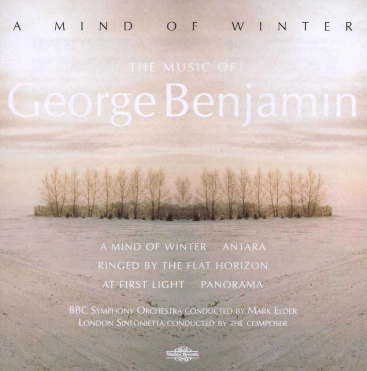 London Sinfonietta, George Benjamin, BBC Symphony Orchestra, Mark Elder - A Mind of Winter (The Music of George Benjamin)