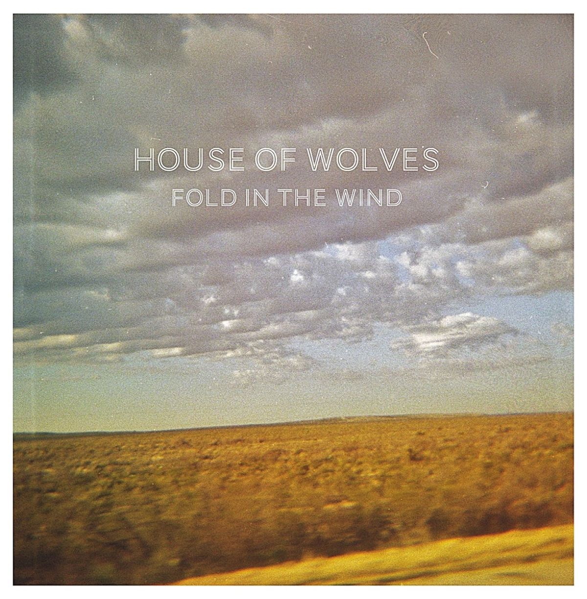 House Of Wolves - Fold In The Wind