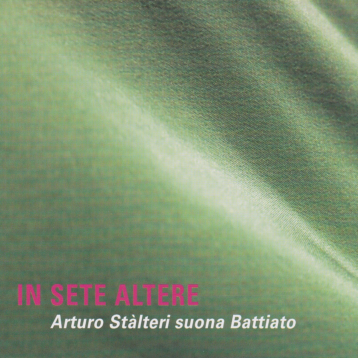 Afbeelding van Arturo Stalteri - In Sete Altere - Arturo Stàlteri Suona Battiato