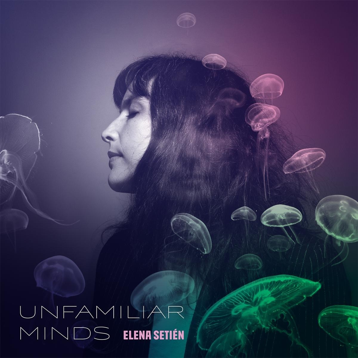 Afbeelding van Elena Setien - Unfamiliar Minds