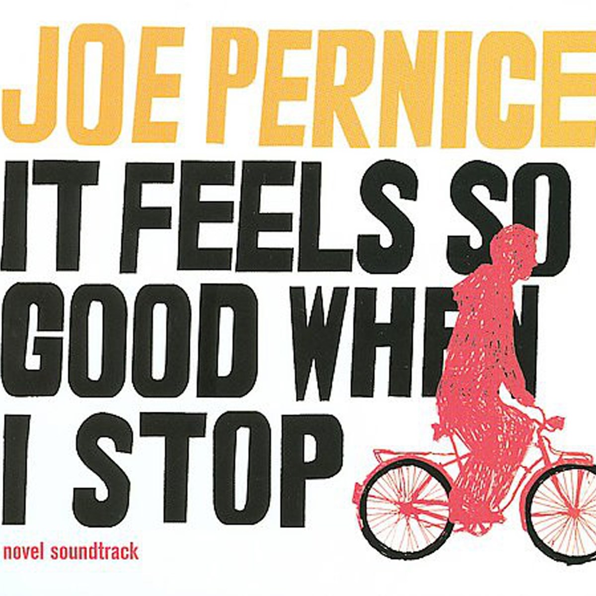 Joe Pernice - It Feels So Good When I Stop - Novel Soundtrack