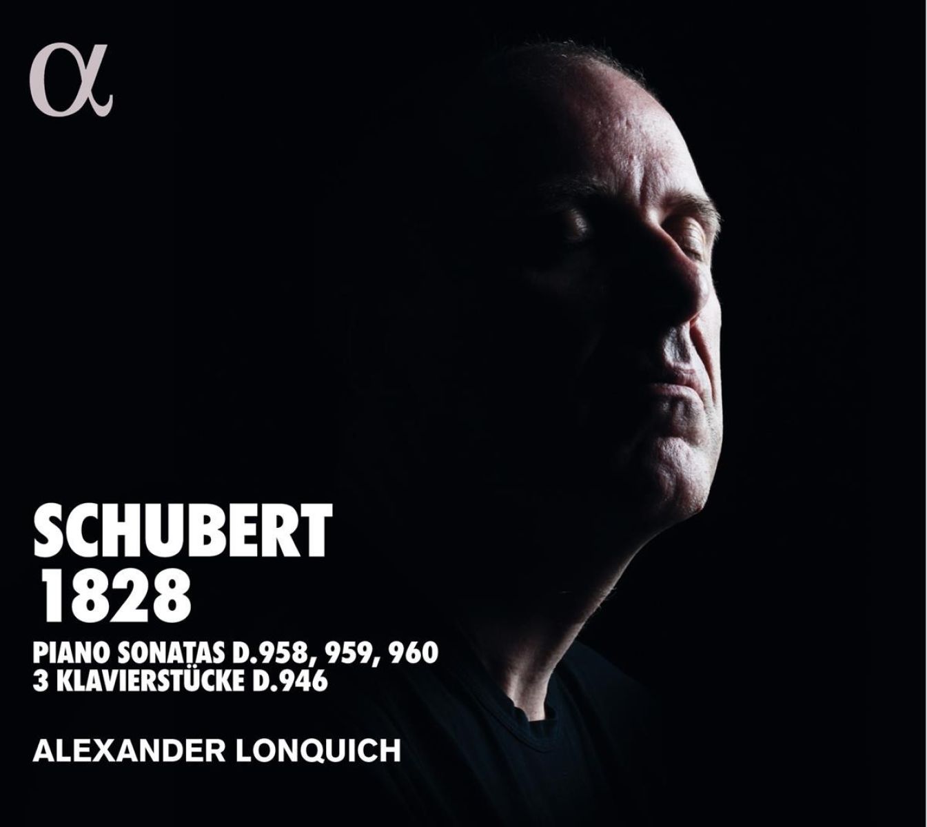 Alexander Lonquich - Schubert: 1828 | Piano Sonatas D.958, 959, 960 | 3 Klavierstücke D.946