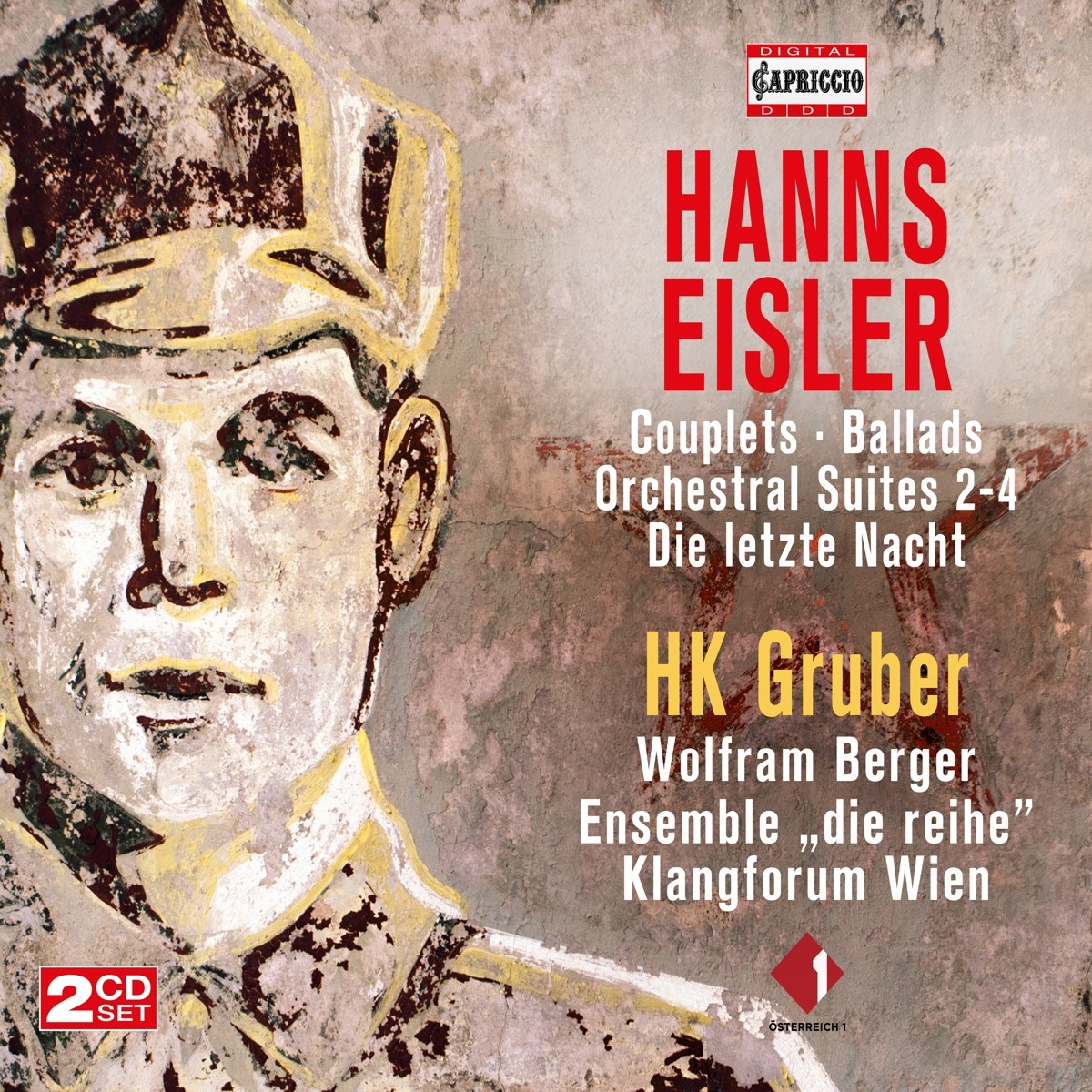 Wolfgang Berger, Klangforum Wien, HK Gruber - Eisler: Couplets/Ballads/Orchestral Suites 2-4/Die Lezte Nacht