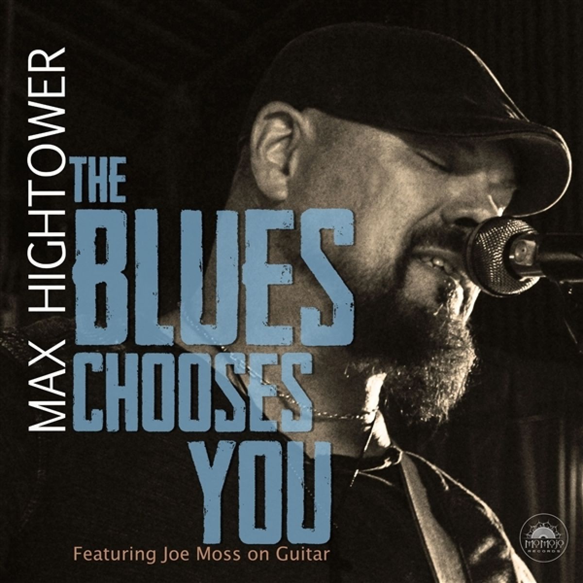 Max Hightower - The Blues Chooses You