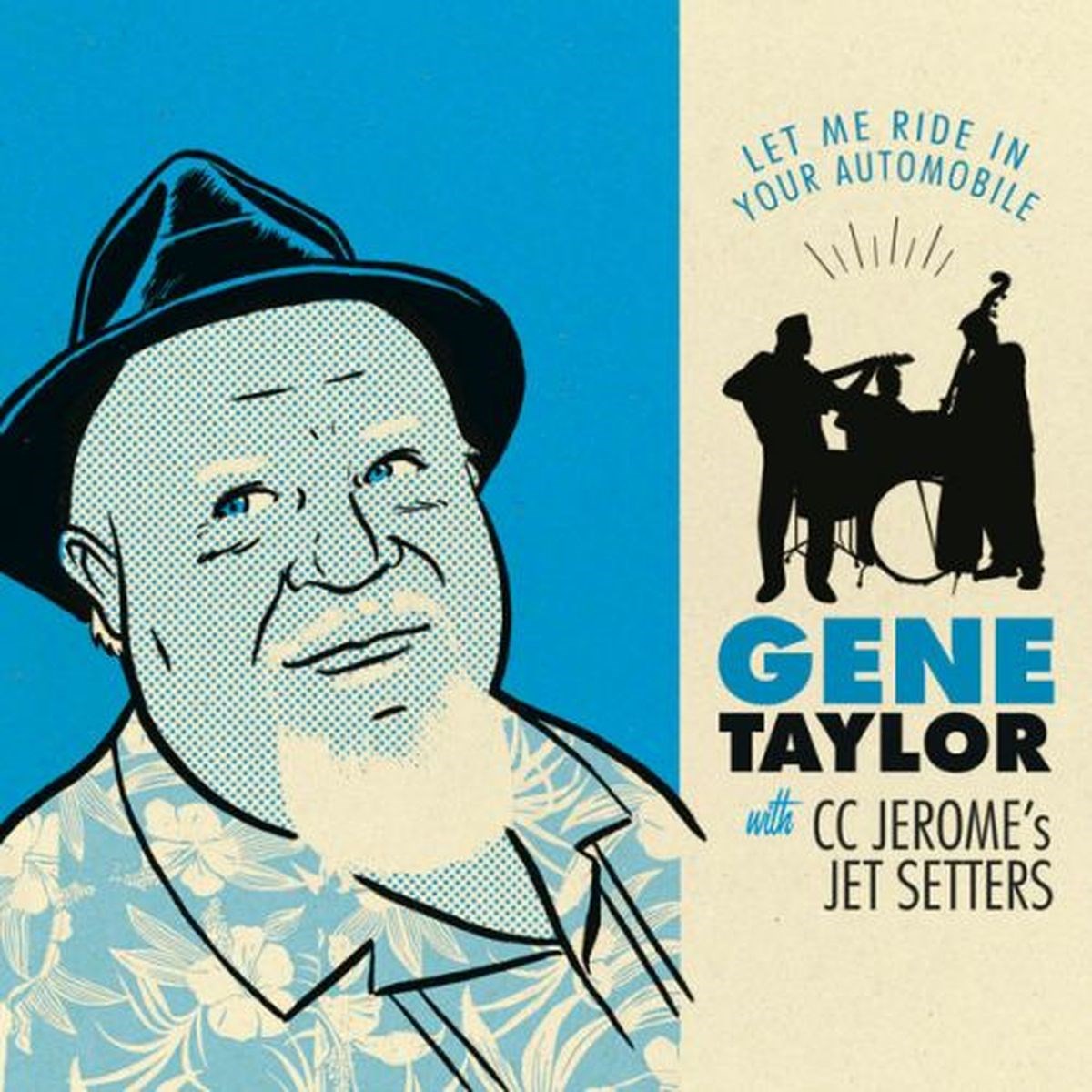 Gene Taylor, CC Jerome's Jetsetters - Let Me Ride In Your Automobile