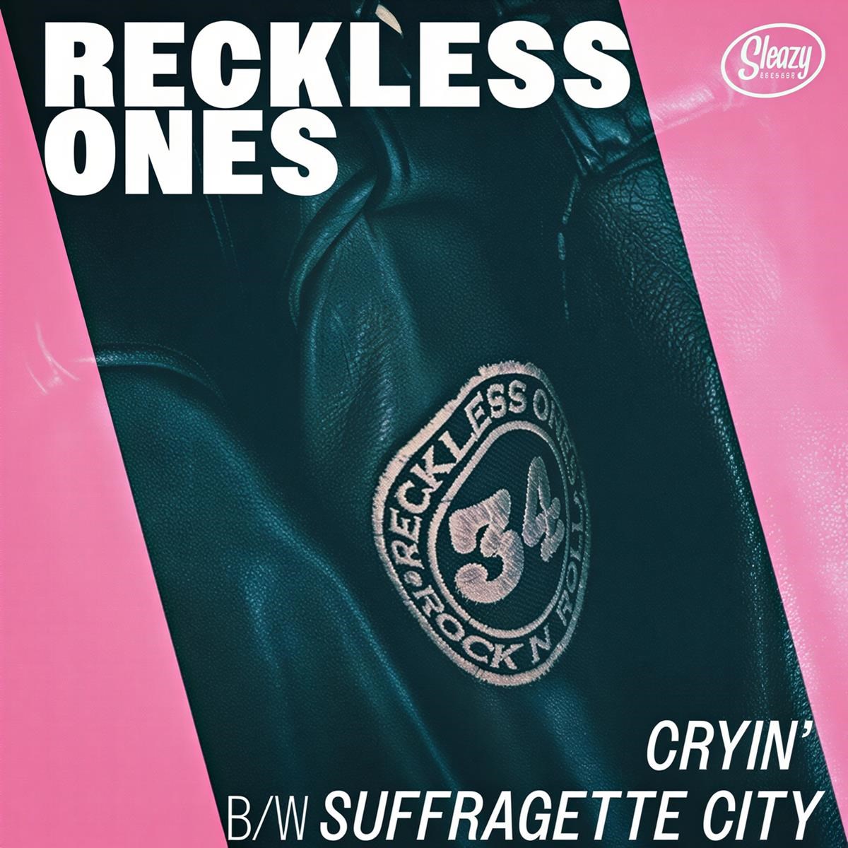 Reckless Ones - Cryin' / Suffragette City