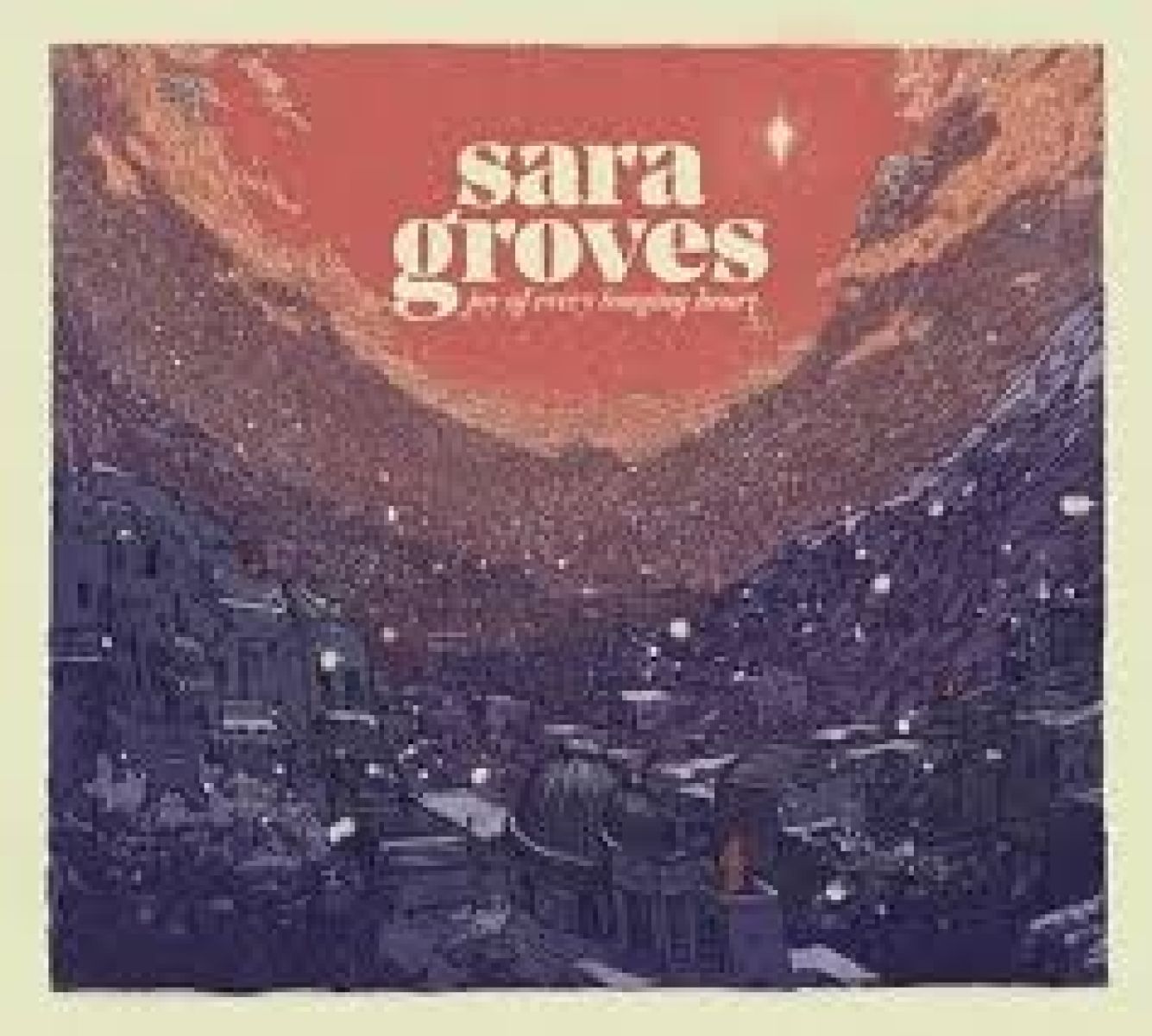 Sara Groves - Joy Of Every Longing Heart