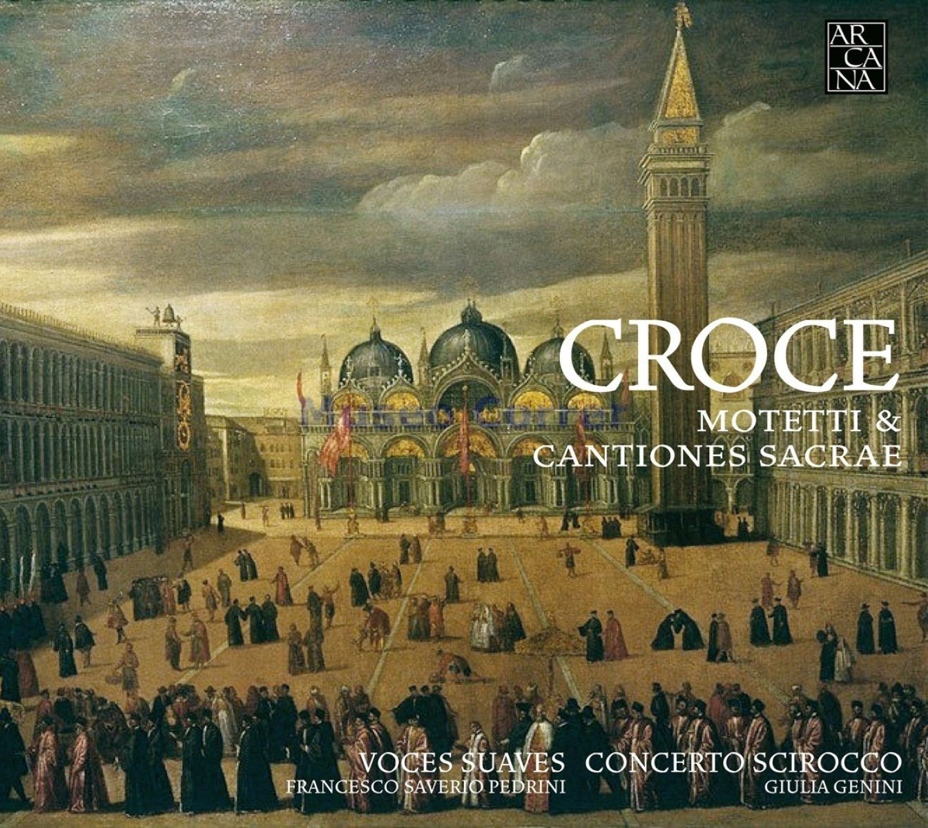 Voces Suaves, Francesco Saverio Pedrini, Concerto Scirocco, Giulia Genini - Croce: Motetti & Cantiones Sacrae