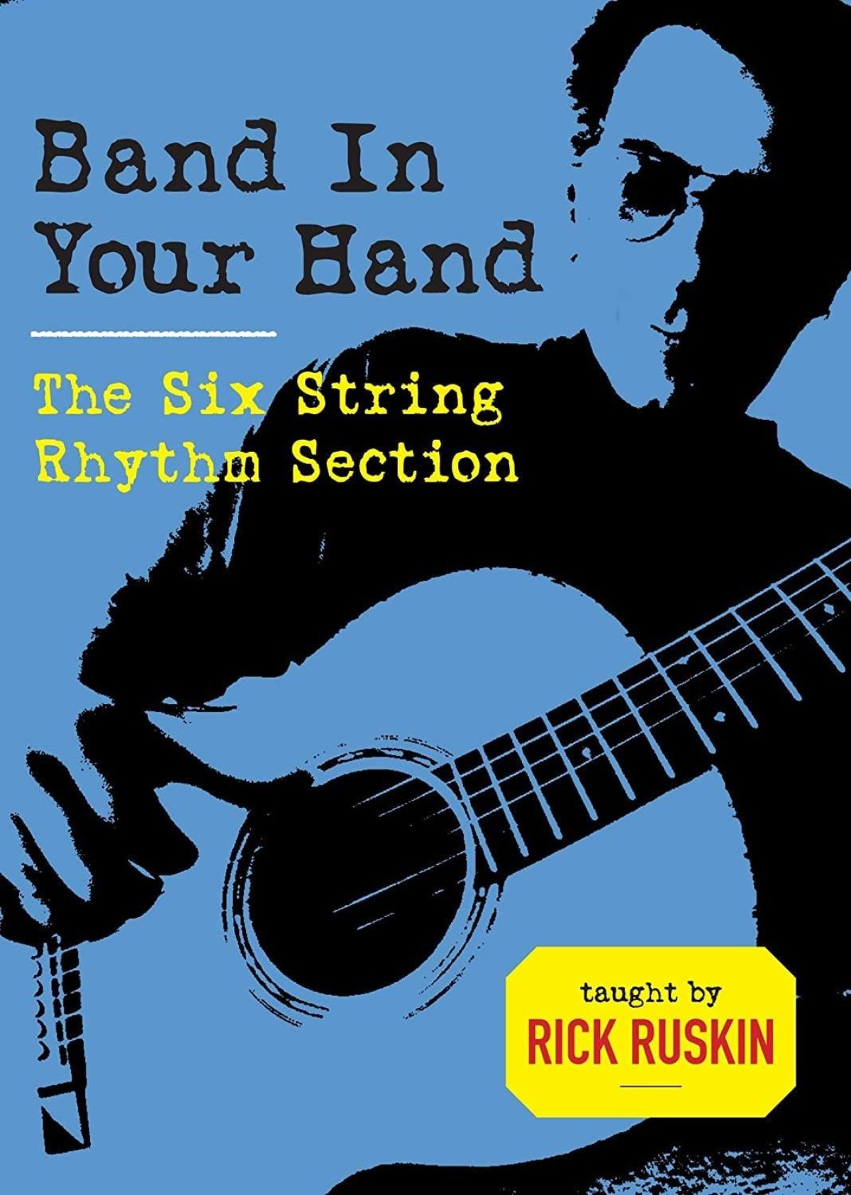 Afbeelding van Rick Ruskin - Band In Your Hand. The Six String Rhythm Section