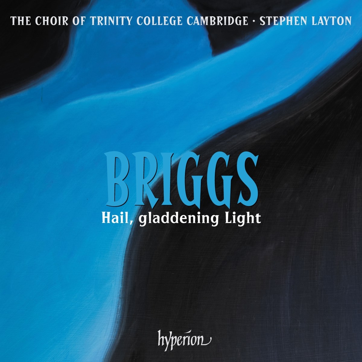 Afbeelding van The Choir Of Trinity College Cambridge - Hail, Gladdening Light & Other Works