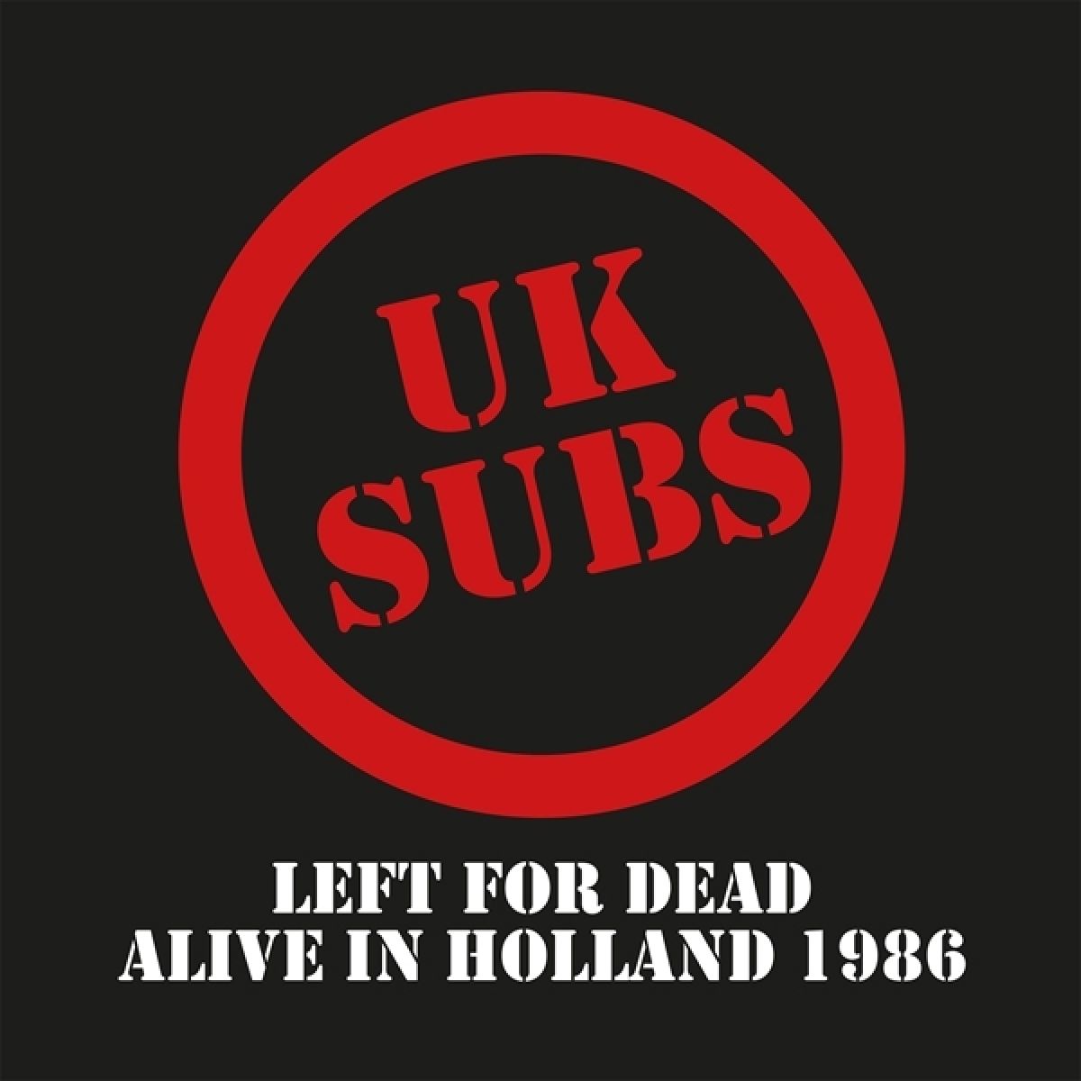 Afbeelding van UK Subs - Left For Dead: Alive In Holland 1986