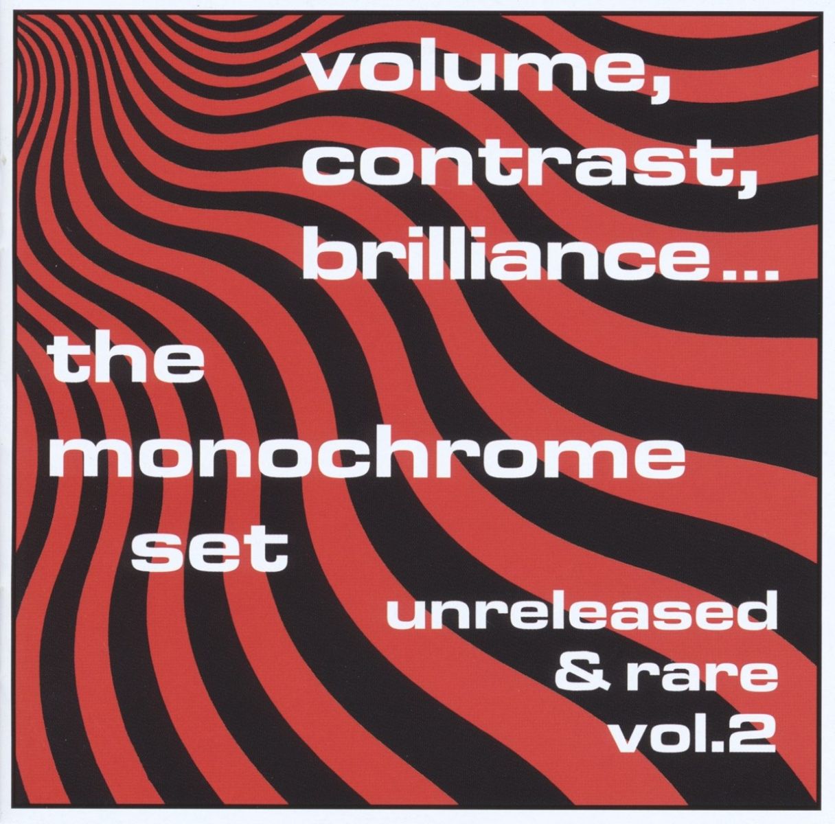 Afbeelding van The Monochrome Set - Volume, Contrast, Brilliance... (Unreleased & Rare Vol.2)
