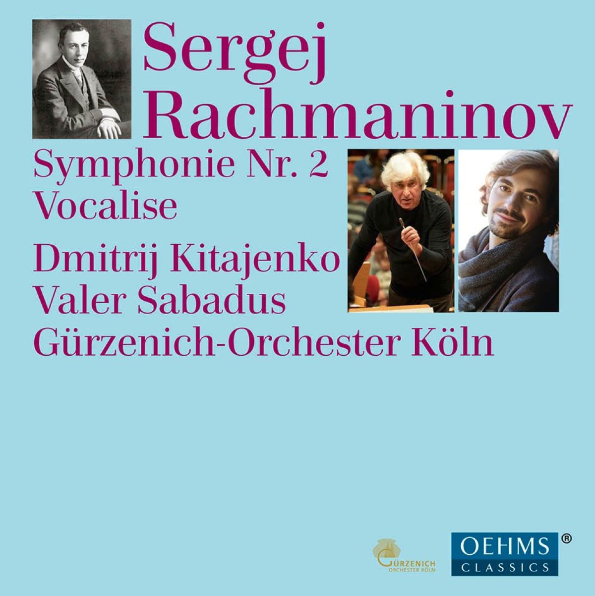 Dimitrij Kitaenko, Valer Barna-Sabadus, Gürzenich-Orchester Kölner Philharmoniker - Rachmaninov: Symphony No.2 In E Minor, Op. 27 ; Vocalise In C