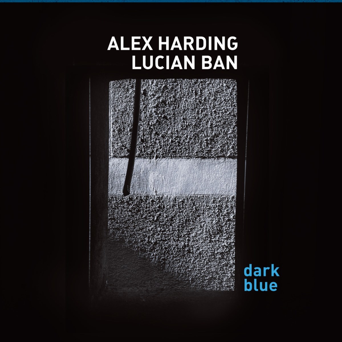 Alex Harding & Lucian Ban - Dark Blue