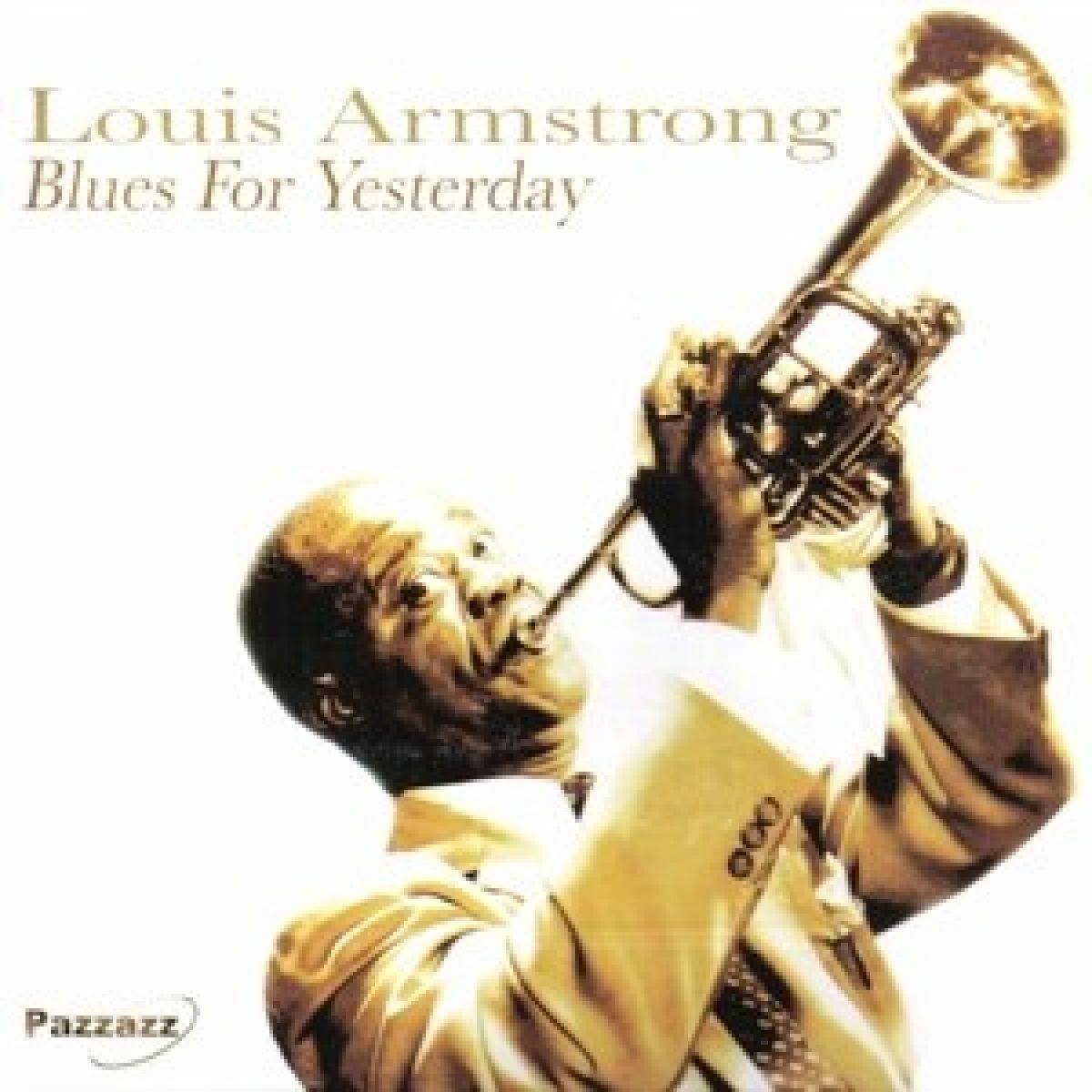 Louis Armstrong - Blues For Yesterday