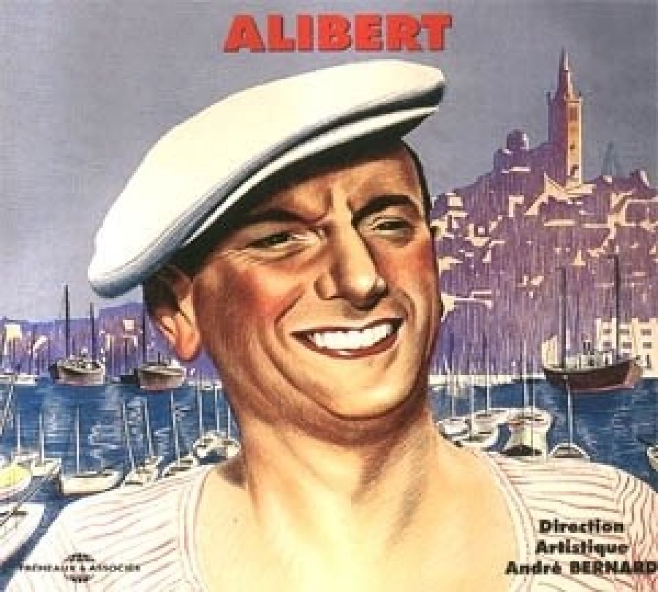 Alibert - Les Grands Succes Du Chanteur Marseillais (1932-1945)