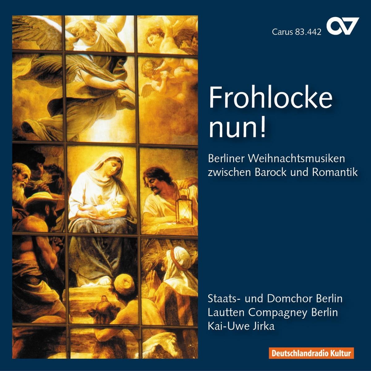 Afbeelding van Staats- Und Domchor Berlin, Lautten Compagney Berlin, Kai-Uwe Jirka - Frohlocke Nun!