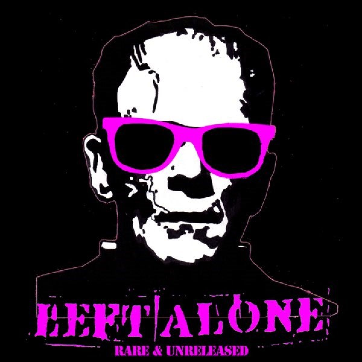 Left Alone - Rare & Unreleased (1999-2014)