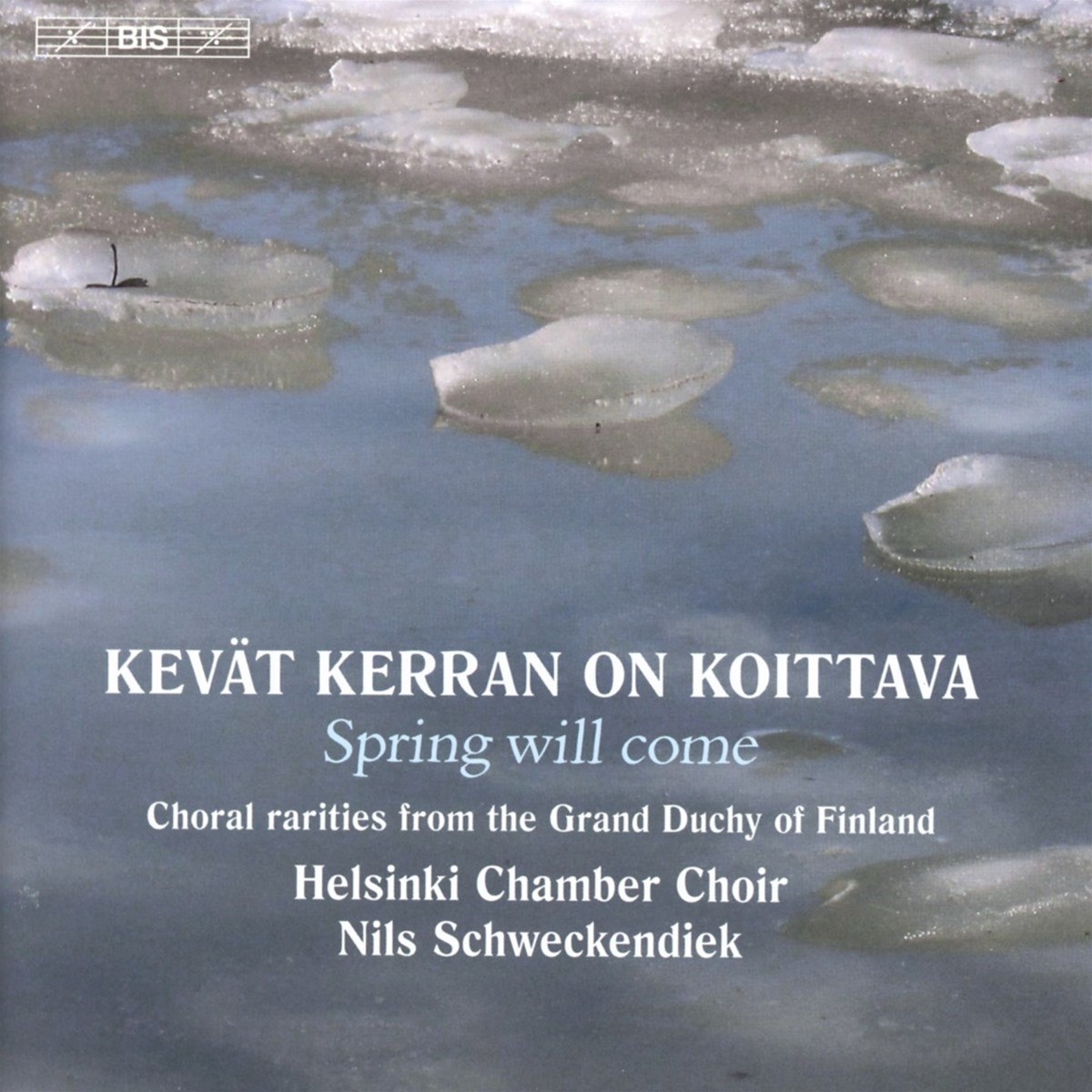 Helsinki Chamber Choir, Nils Schweckendiek - Kevat Kerran On Koittava (Spring Will Come)