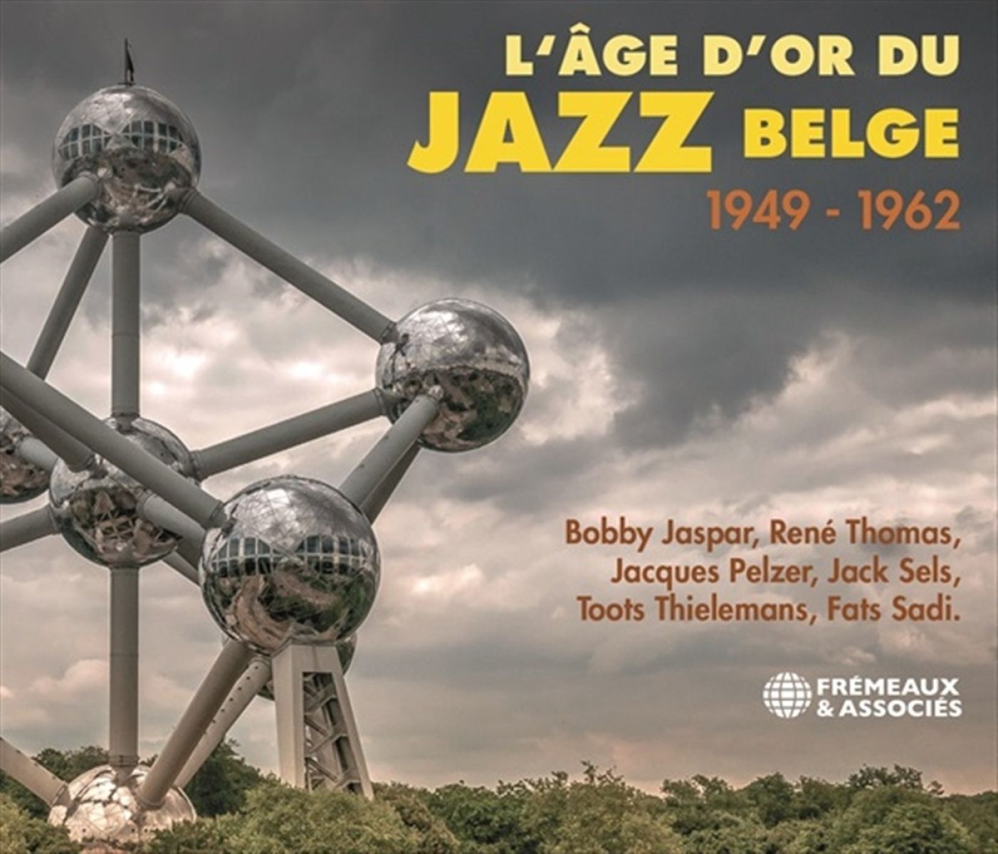 Bobby Jaspar, Rene Thomas, Jacques Pelzer, Jack Sels - L'Âge D'Or Du Jazz Belge 1949-1962