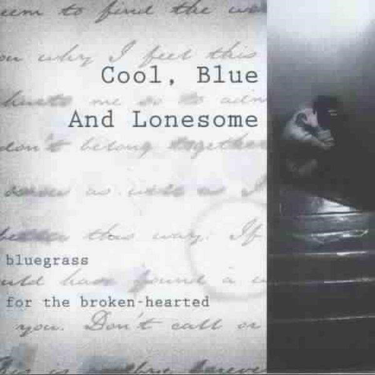 Various Artists - Cool, Blue And Lonesome: Bluegrass For The Broken-Hearted
