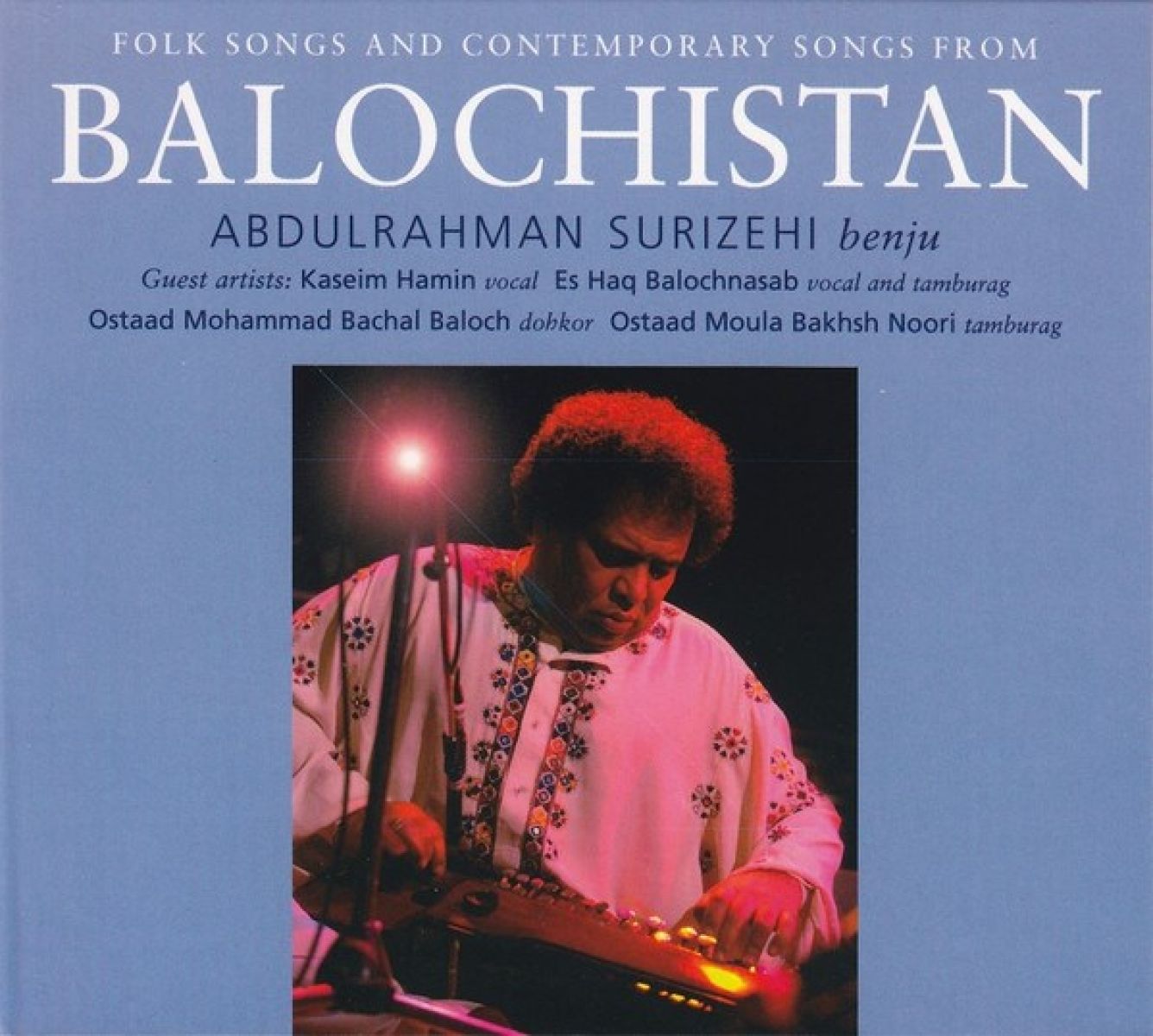 Afbeelding van Abdul Rahman Surizehi - Folk Songs And Contemporary Music From Balochistan