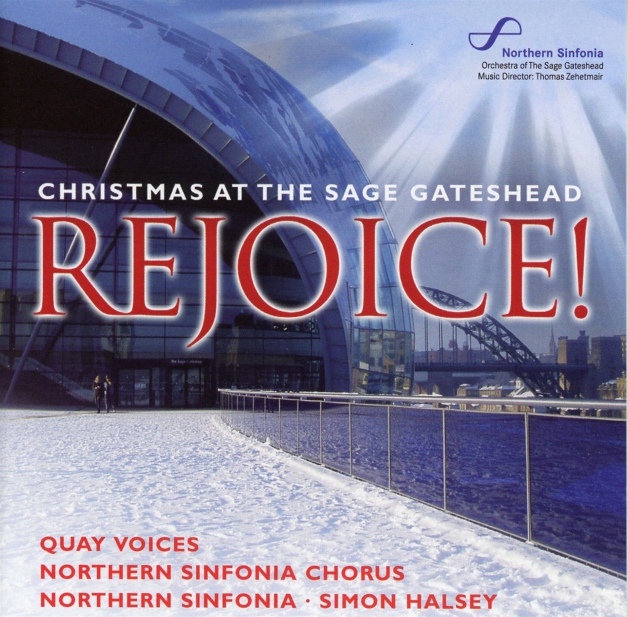 Quay Voices, Northern Sinfonia, Northern Sinfonia Chorus, Simon Halsey - Rejoice! Christmas At The Sage Gatehead