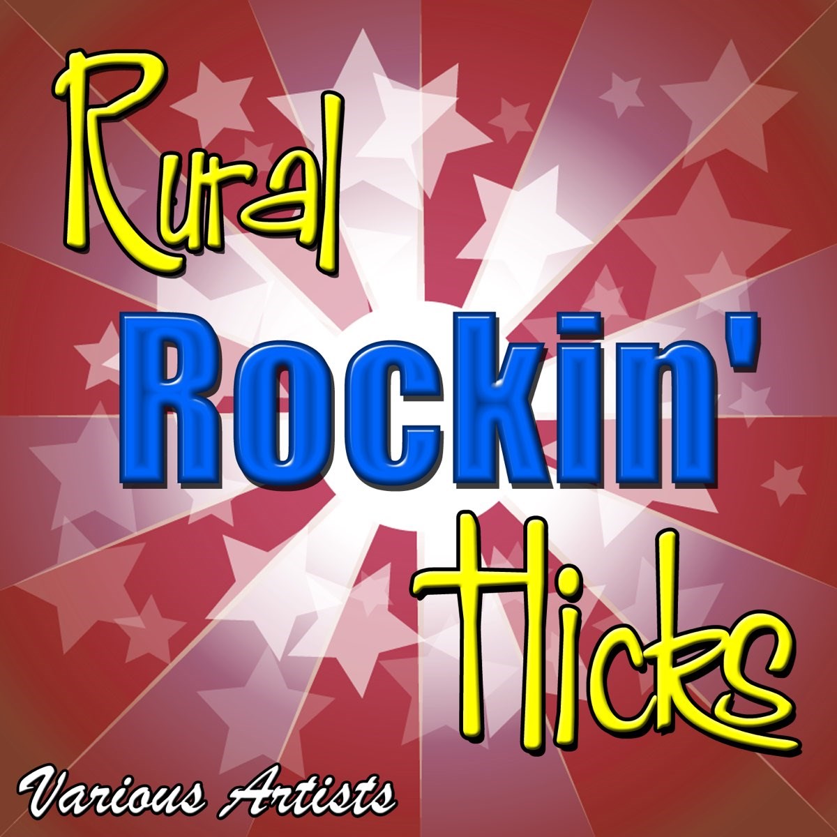 Various Artists - Rural Rockin Hicks - Real Gone Cornballs