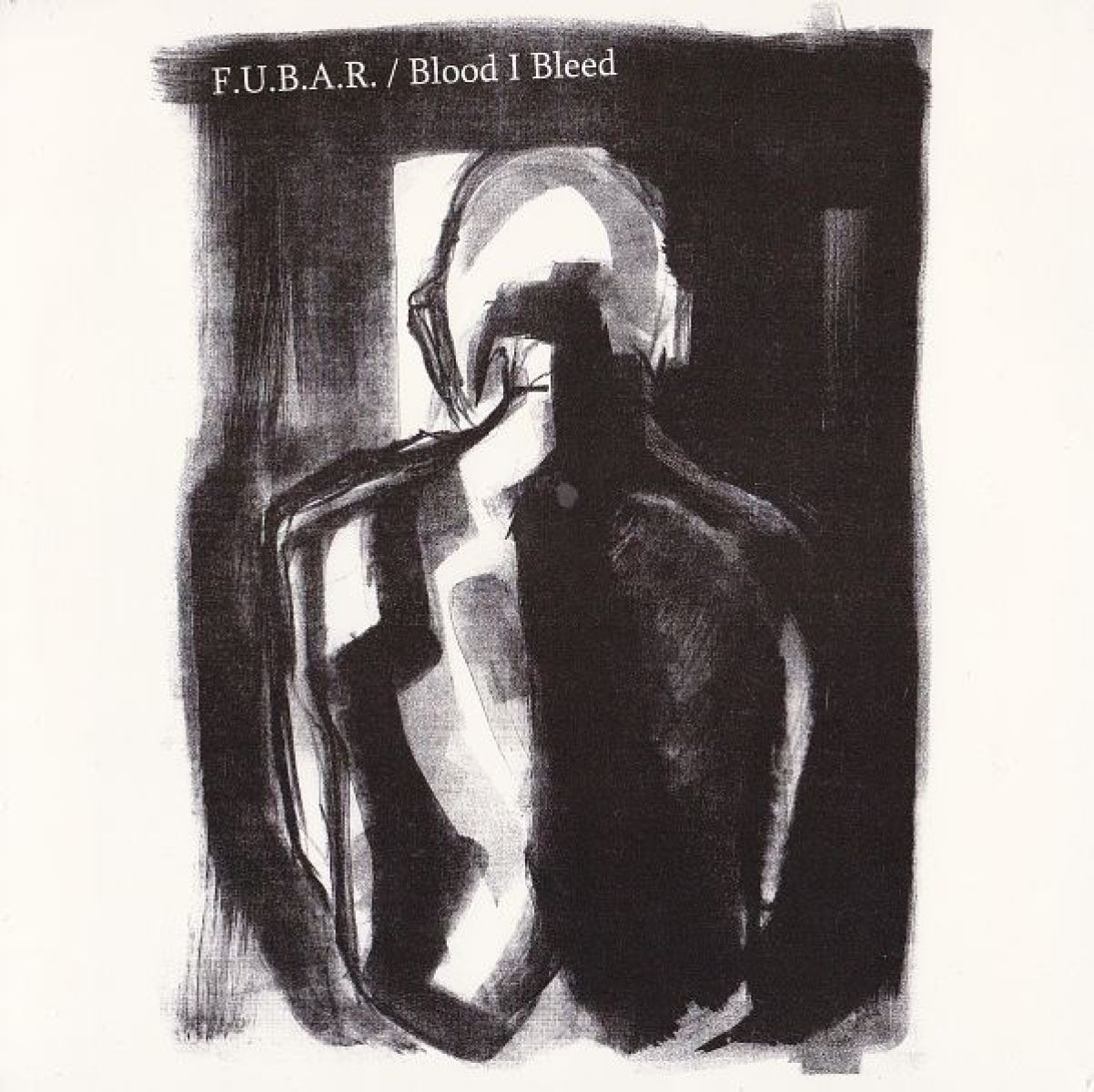 F.U.B.A.R. & Blood I Bleed - Split