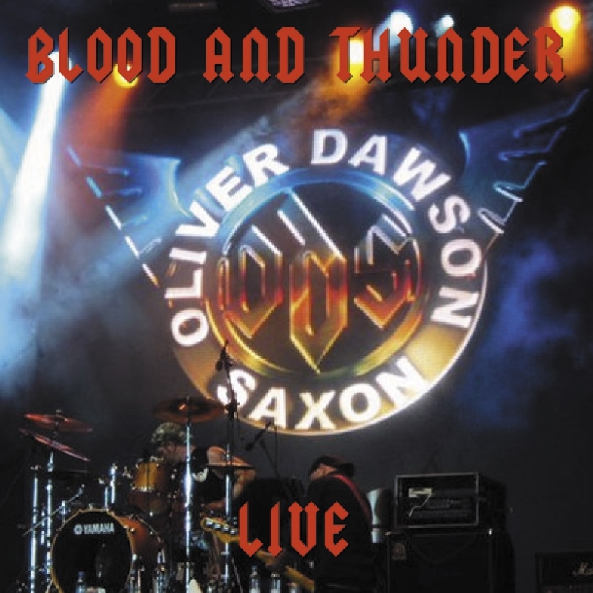 Oliver/Dawson Saxon - Blood & Thunder Live
