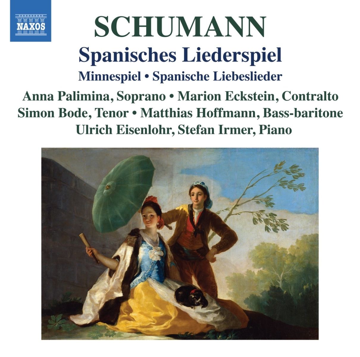 Afbeelding van Anna Palimina, Marion Eckstein, Simon Bode, Matthias Hoffmann, Ulrich Eisenlohr, Stefan Irmer - Schumann: Spanisches Liederspiel | Minnespiel | Spanische Liebeslieder