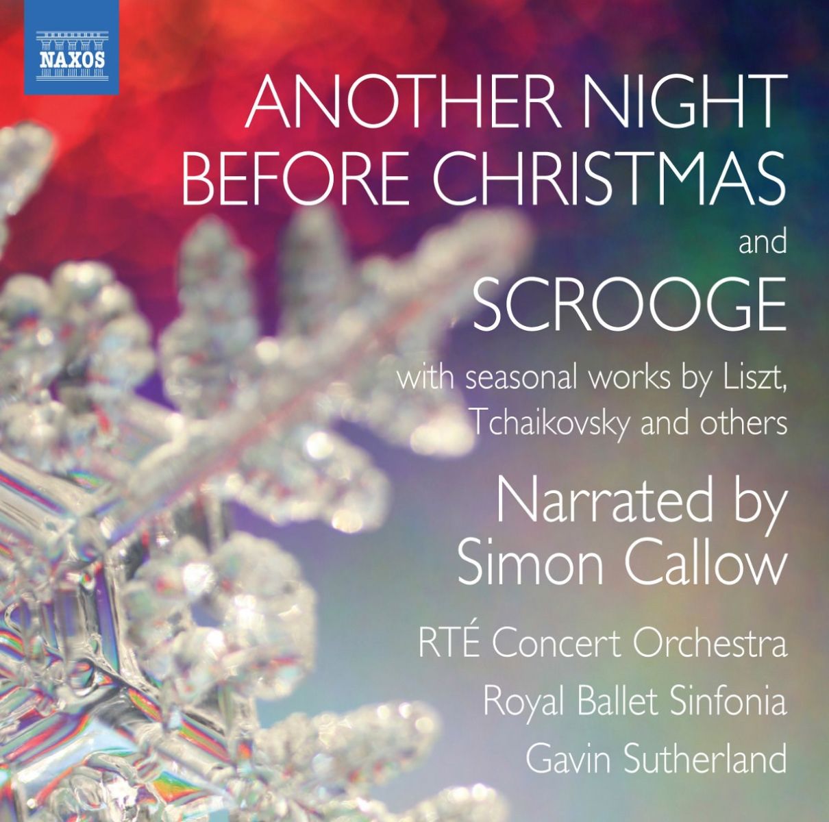 Simon Callow, RTÉ Concert Orchestra, Royal Ballet Sinfonia, Gavin Sutherland - Another Night Before Christmas & Scrooge