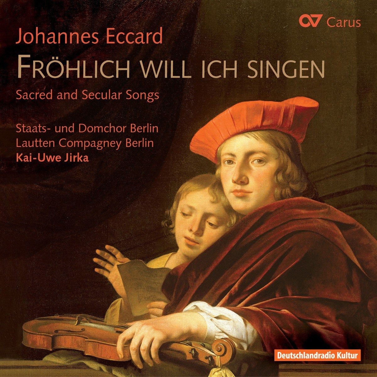 Afbeelding van Knabenchor Des Staats- Und Domchores Berlin, Lautten Compagney, Kai-Uwe Jirka - Eccard: Fröhlich Will Ich Singen - Sacred And Secular Songs