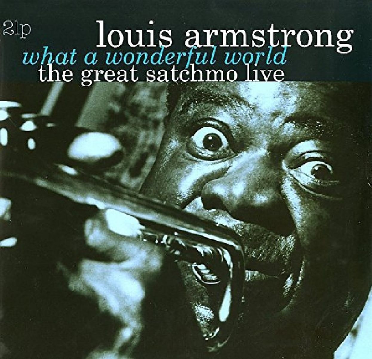 Louis Armstrong - Great Satchmo Live/What A Wonderful World