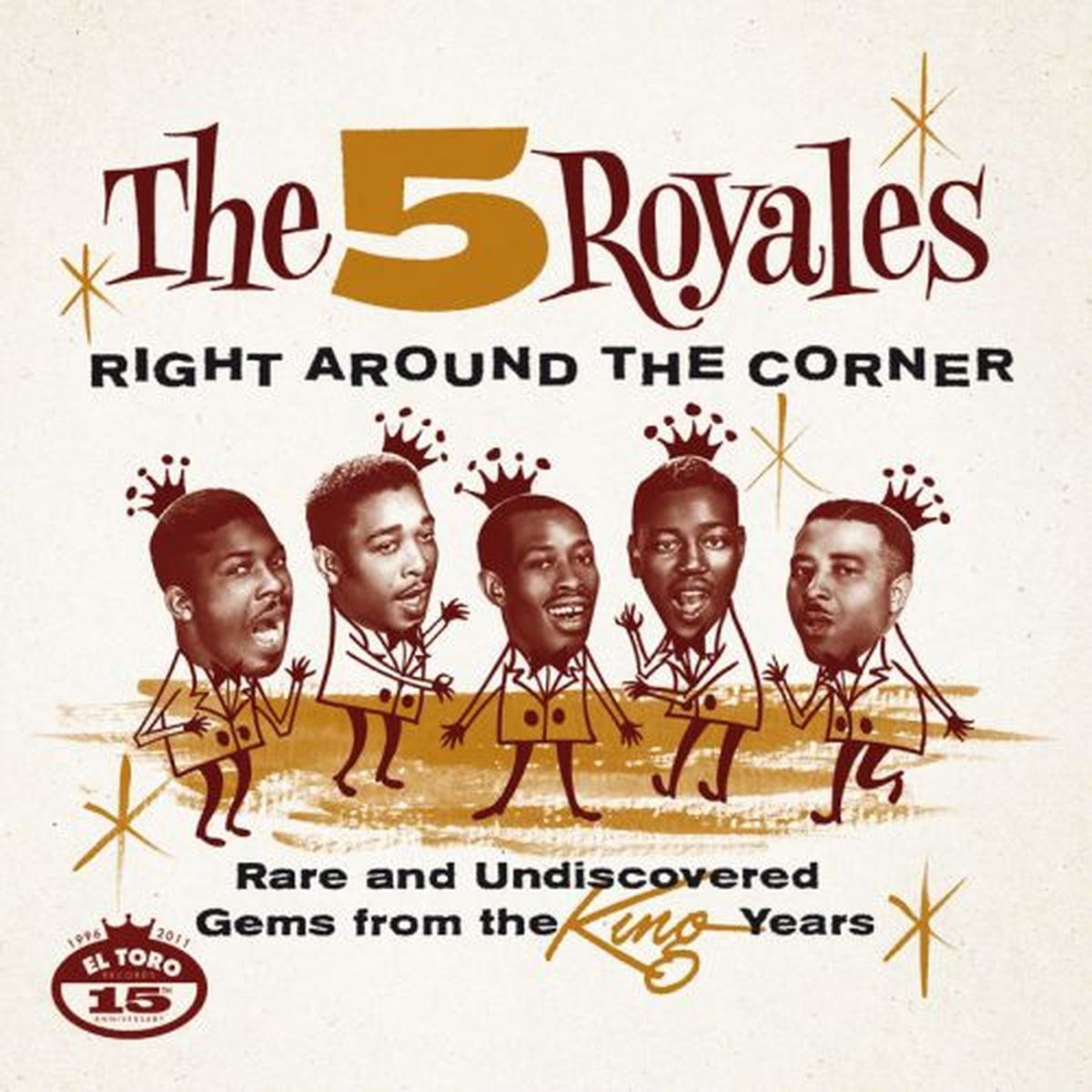 The 5 Royales - Right Around The Corner - Rare And Undiscovered Gems From The King Years