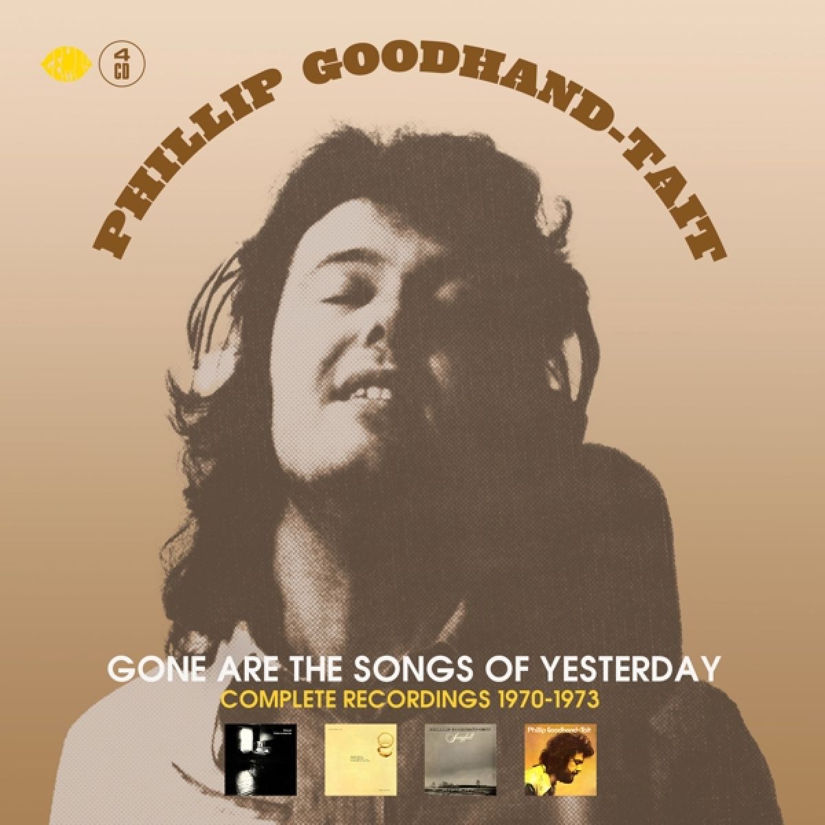 Phillip Goodhand-Tait - Gone Are The Songs Of Yesterday (Complete Recordings 1970-1973)