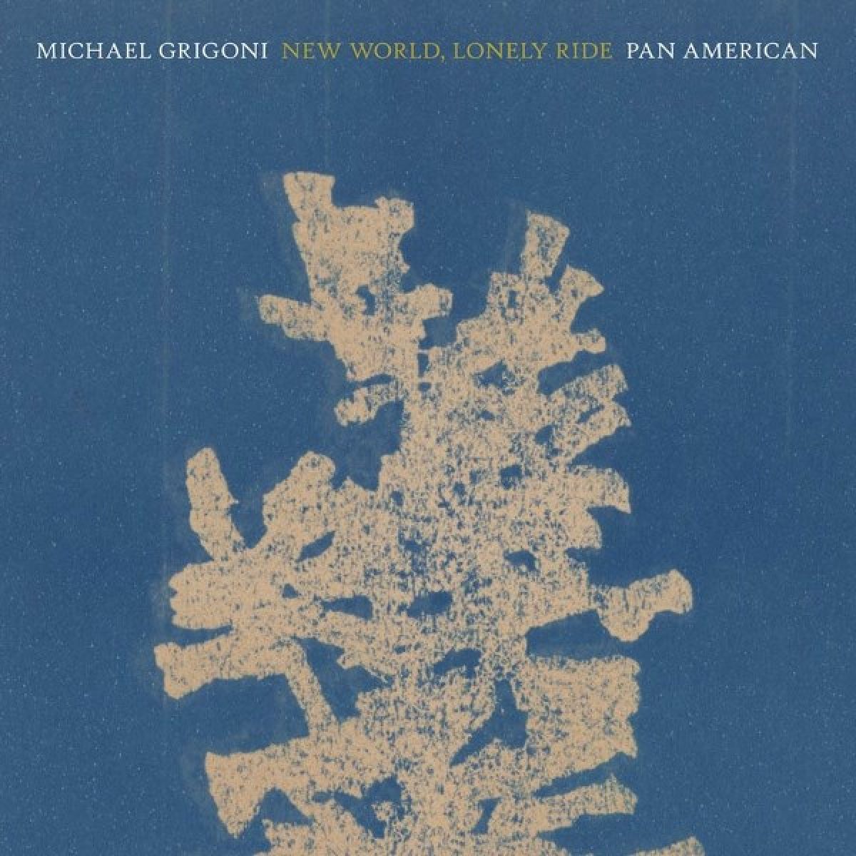 Afbeelding van Pan American & Michael Grigoni - New World, Lonely Ride