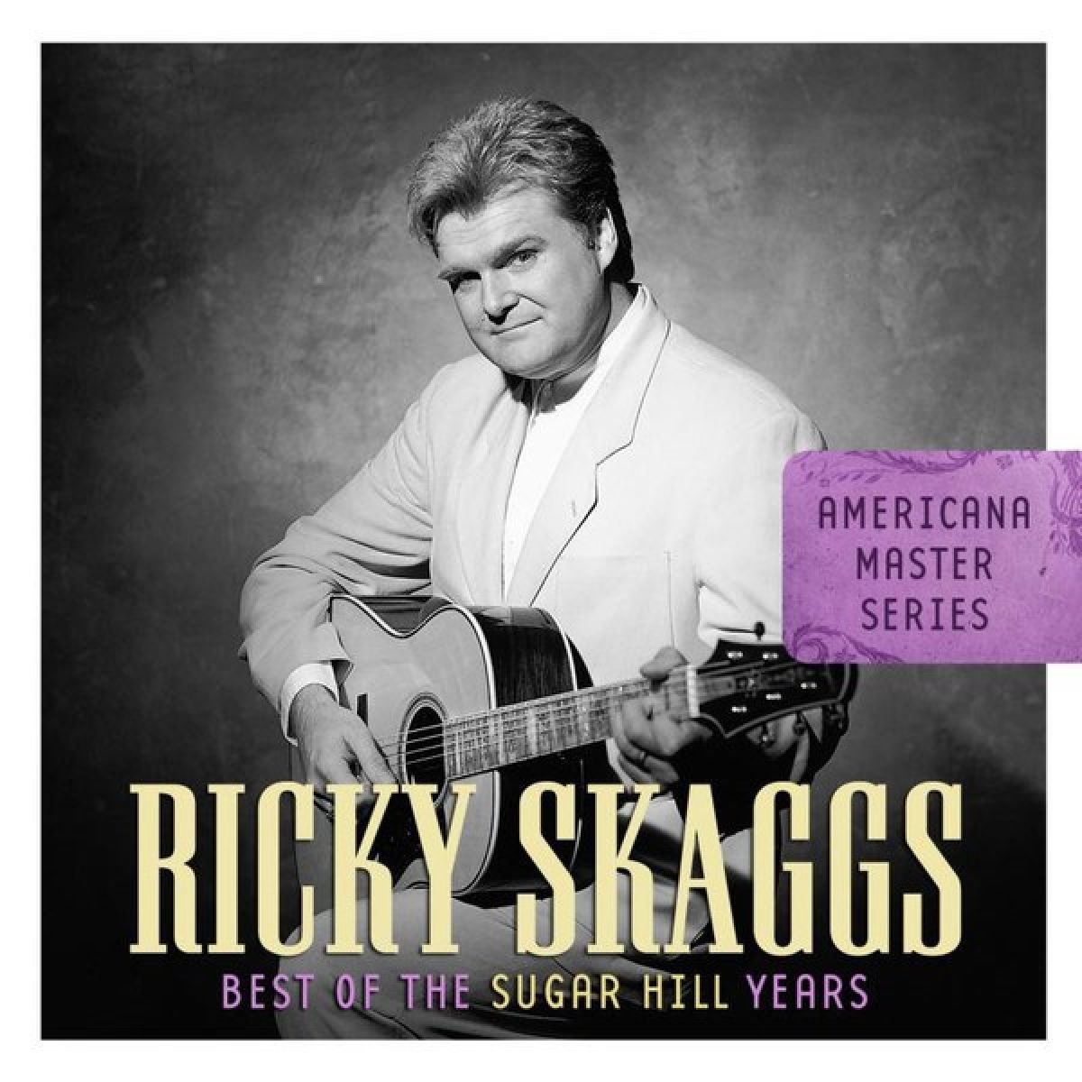 Ricky Skaggs - Best Of The Sugar Hills Years