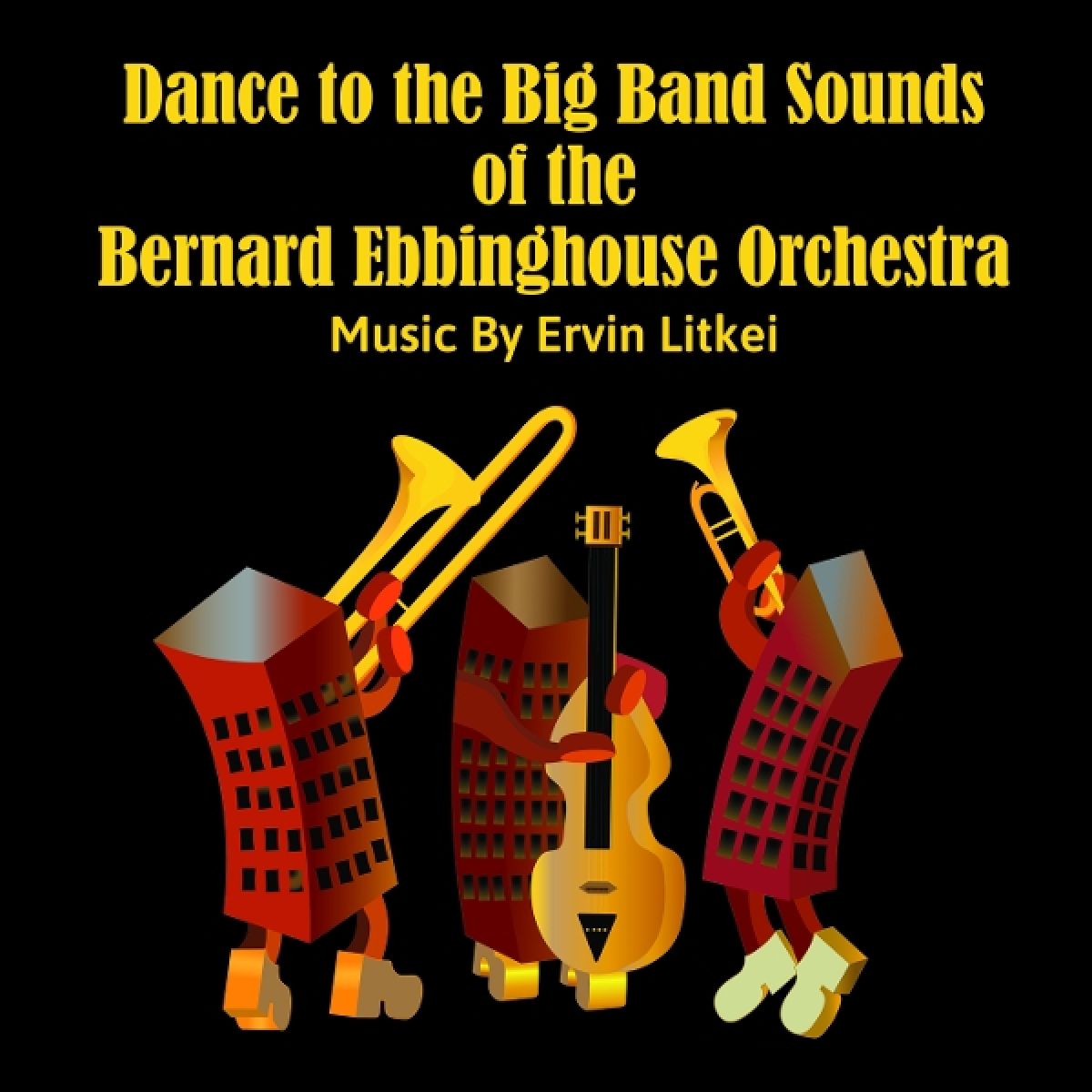 Afbeelding van Dance To The Big Band Sounds Of The Bernard Ebbinghouse Orchestra